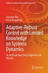 Adaptive-Robust Control with Limited Knowledge on Systems Dynamics