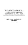 Managing Synergistic Innovations Through Corporate Global R&D