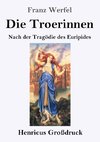 Die Troerinnen (Großdruck)