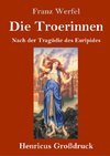 Die Troerinnen (Großdruck)