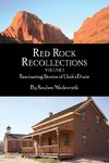 Red Rock Recollections, Volume I