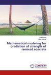 Mathematical modeling for prediction of strength of remixed concrete