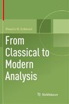 From Classical to Modern Analysis