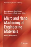 Micro and Nano Machining of Engineering Materials