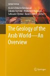 The Geology of the Arab World---An Overview