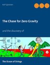 The Chase for Zero Gravity