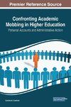 Confronting Academic Mobbing in Higher Education