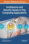 Architecture and Security Issues in Fog Computing Applications