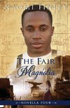 The Fair Magnolia