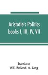 Aristotle's Politics, books I, III, IV, VII