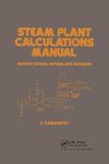 Steam Plant Calculations Manual, Revised and Expanded