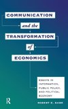 Communication And The Transformation Of Economics