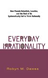 Everyday Irrationality