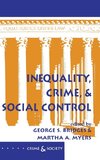 Inequality, Crime, And Social Control