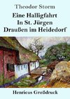 Eine Halligfahrt / In St. Jürgen / Draußen im Heidedorf (Großdruck)