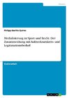 Medialisierung in Sport und Recht. Der Zusammenhang mit Aufmerksamkeits- und Legitimationsbedarf