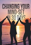 Changing Your Mind-set in 30 Days