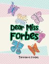 Dear Miss Forbes