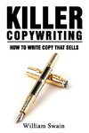 Killer Copywriting, How to Write Copy That Sells