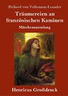 Träumereien an französischen Kaminen (Großdruck)