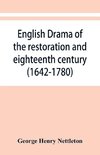 English drama of the restoration and eighteenth century (1642-1780)