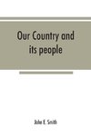 Our country and its people; a descriptive and biographical record of Madison County, New York;