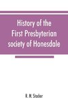 History of the First Presbyterian society of Honesdale