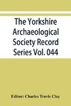 The Yorkshire Archaeological Society Record Series Vol. 044