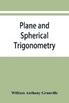 Plane and spherical trigonometry, and Four-place tables of logarithms