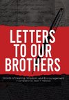 Mahoney, J: Letters To Our Brothers