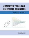 Computer Tools for Electrical Engineers; Matlab & Spice