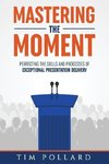 Mastering the Moment