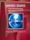 US National Cyber Security Strategy and Programs Handbook Volume 1 Strategic Information and Developments