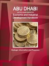 Abu Dhabi (United Arab Emirates) Economic and Industrial Development Handbook - Strategic Information and Programs