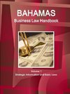 Bahamas Business Law Handbook Volume 1 Strategic Information and Basic Laws