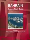 Bahrain Country Study Guide Volume 1 Strategic Information and Developments