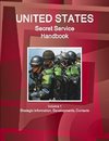 US Secret Service Handbook Volume 1 Strategic Information, Developments, Contacts