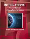 International Conventions on Atmosphere Handbook - Strategic Information and Agreements