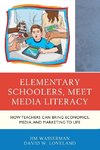 Elementary Schoolers, Meet Media Literacy