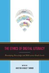 The Ethics of Digital Literacy