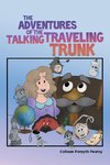 The Adventures of the Talking Traveling Trunk