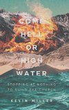 Come Hell or High Water