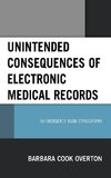 Unintended Consequences of Electronic Medical Records