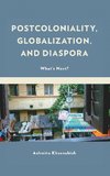 Postcoloniality, Globalization, and Diaspora