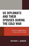 US Diplomats and Their Spouses during the Cold War