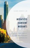 Mediatized Transient Migrants