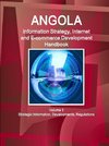 Angola Information Strategy, Internet and E-commerce Development Handbook Volume 1 Strategic Information, Developments, Regulations