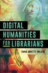 Digital Humanities for Librarians