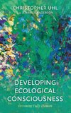 Developing Ecological Consciousness