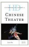 Historical Dictionary of Chinese Theater, Second Edition